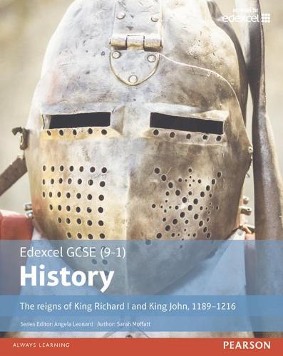 Edexcel GCSE (9-1) History the Reigns of King Richard I and King John, 1189-1216 Student Book (EDEXCEL GCSE HISTORY (9-1))