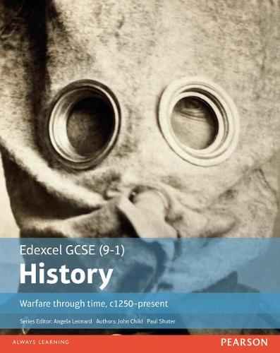 Edexcel GCSE (9-1) History Warfare Through Time, C1250-Present: Student Book (EDEXCEL GCSE HISTORY (9-1))