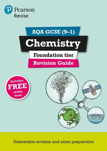 Revise AQA GCSE Chemistry Foundation Revision Guide: (with free online edition) (Revise AQA GCSE Science 16)