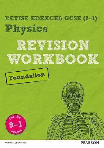 Revise Edexcel GCSE (9-1) Physics Foundation Revision Workbook: for the 9-1 exams (Revise Edexcel GCSE Science 16)