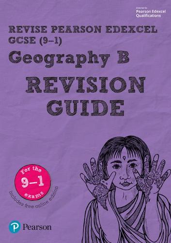 REVISE Edexcel GCSE (9-1) Geography B Revision Guide (Revise Edexcel GCSE Geography 16)