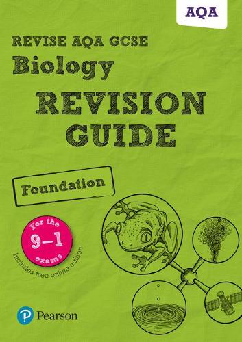Revise AQA GCSE Biology Foundation Revision Guide: (with free online edition) (Revise AQA GCSE Science 16)