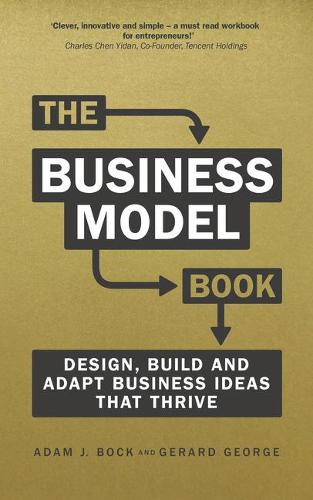 The Business Model Book: Design, build and adapt business ideas that drive business growth (Brilliant Business)