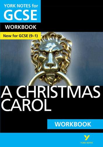 A Christmas Carol: York Notes for GCSE (9-1) Workbook: YNA5 GCSE a Christmas Carol 2016