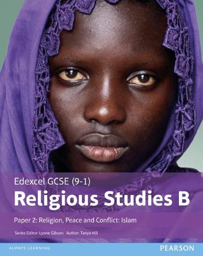 Edexcel GCSE (9-1) Religious Studies B Paper 2: Religion, Peace and Conflict - Islam (Edexcel GCSE (9-1) Religious Studies Spec B)