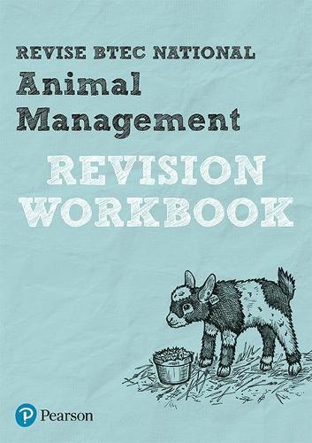Revise BTEC National Animal Management Revision Workbook (REVISE BTEC Nationals in Animal Management)