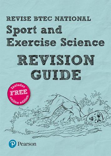 Revise BTEC National Sport and Exercise Science Revision Guide: (with free online edition) (REVISE BTEC Nationals in Sport and Exercise Science)