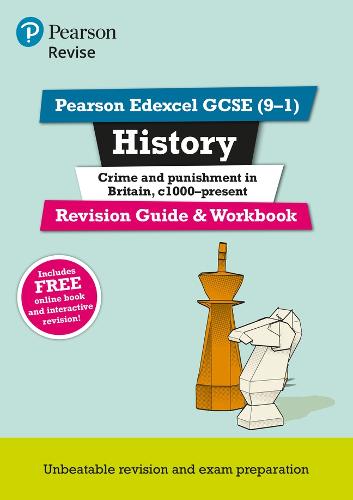 Revise Edexcel GCSE (9-1) History Crime and Punishment in Britain Revision Guide and Workbook: (with free online edition) (Revise Edexcel GCSE History 16)
