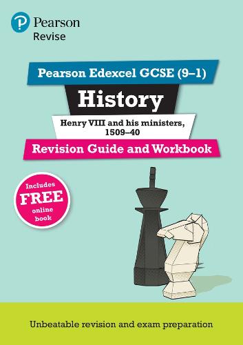 Revise Edexcel GCSE (9-1) History Henry VIII Revision Guide and Workbook: (with free online edition) (Revise Edexcel GCSE History 16)