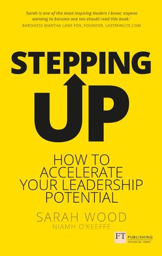 Stepping Up: How to accelerate your leadership potential