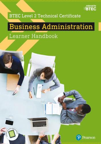 BTEC Level 2 Technical Certificate Business Administration Learner Handbook with ActiveBook (BTEC L2 Technicals Business)