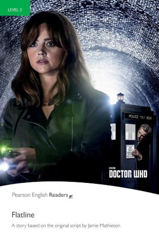 Level 3: Doctor Who: Flatline (Pearson English Graded Readers)
