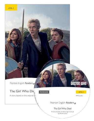 Level 2: Doctor Who: The Girl Who Died Book & MP3 Pack (Pearson English Graded Readers)
