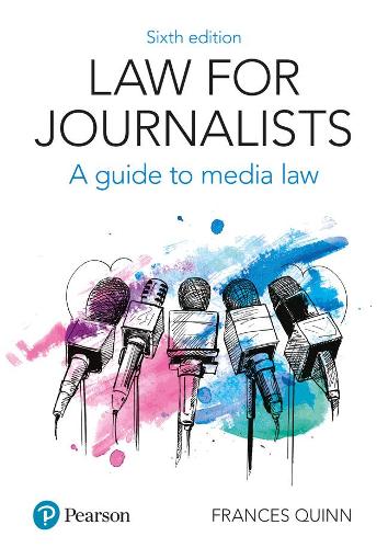 Law for Journalists: A Guide to Media Law