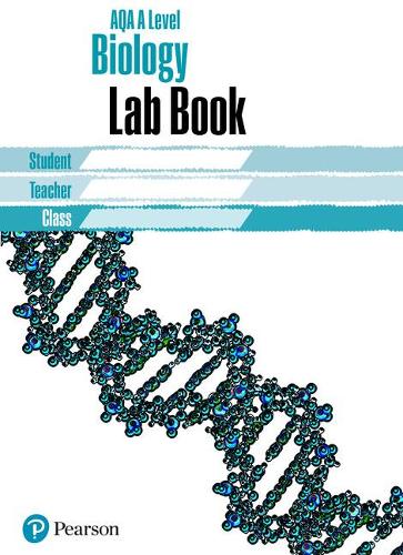 AQA A level Biology Lab Book: Lab Book (AQA A level Science (2015))