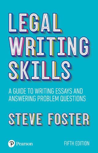 Legal writing skills: A guide to writing essays and answering problem questions
