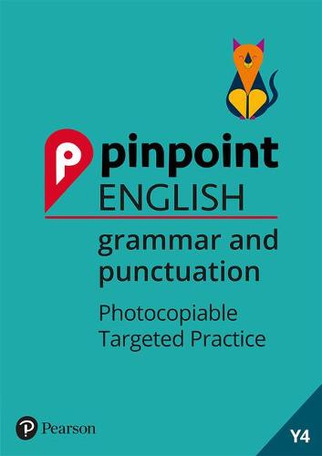 Pinpoint English Grammar and Punctuation Year 4: Photocopiable Targeted Practice