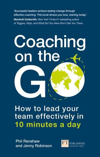 Coaching on the Go: How to lead your team effectively in 10 minutes a day