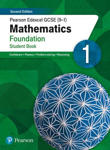 Pearson Edexcel GCSE (9-1) Mathematics Foundation Student Book 1: Second Edition (GCSE (9-1) Maths Second Edition)