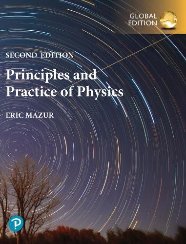 Principles & Practice of Physics, Volume 2 (Chs. 22-34), Global Edition