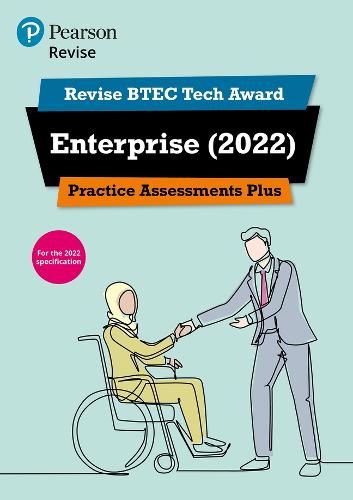 Pearson REVISE BTEC Tech Award Enterprise 2022 Practice Assessments Plus: for home learning, 2022 and 2023 assessments and exams