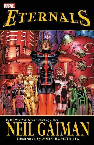 Eternals by Neil Gaiman (New Printing) ,