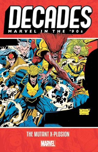 Decades: Marvel in the 90s - The Mutant X-plosion