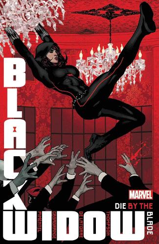 Black Widow By Kelly Thompson Vol. 3: Die by the Blade