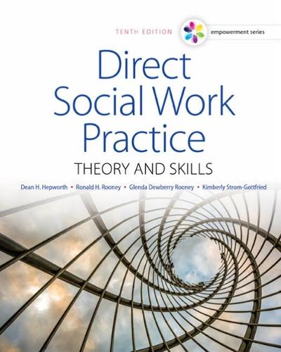Empowerment Series: Direct Social Work Practice: Theory and Skills (SW 383r Social Work Practice I)