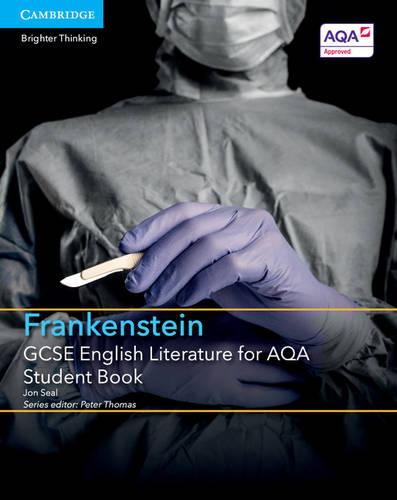 GCSE English Literature for AQA Frankenstein Student Book (GCSE English Literature AQA)