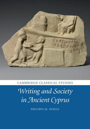 Writing and Society in Ancient Cyprus (Cambridge Classical Studies)