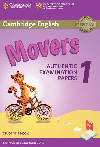 Cambridge English Movers 1 for Revised Exam from 2018 Student's Book: Authentic Examination Papers (Cambridge Young Learners Engli)