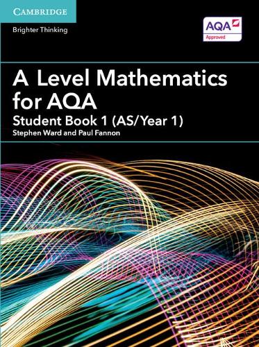 A Level Mathematics for AQA Student Book 1 (AS/Year 1) (AS/A Level Mathematics for AQA)