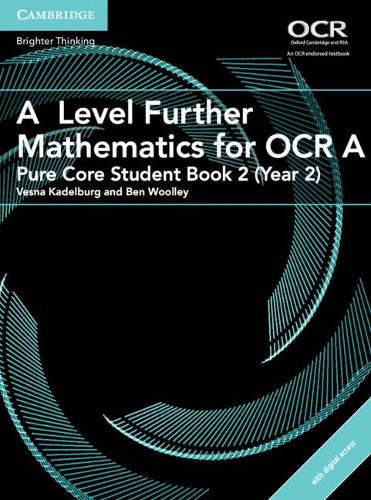 A Level Further Mathematics for OCR A Pure Core Student Book 2 (Year 2) with Cambridge Elevate Edition (2 Years) (AS/A Level Further Mathematics OCR)