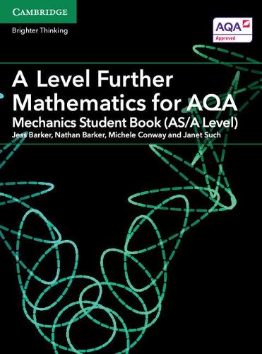 A Level Further Mathematics for AQA Mechanics Student Book (AS/A Level) (AS/A Level Further Mathematics AQA)