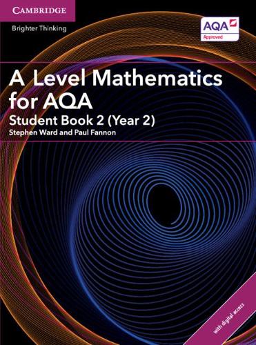 A Level Mathematics for AQA Student Book 2 (Year 2) with Cambridge Elevate Edition (2 Years) (AS/A Level Mathematics for AQA)