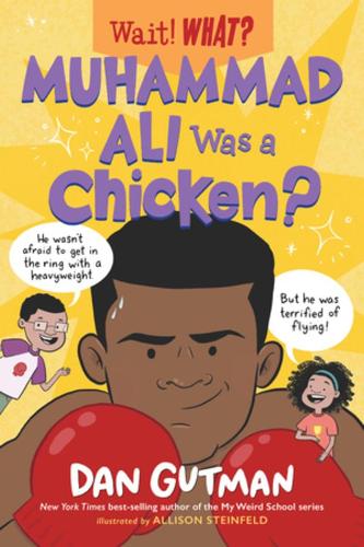 Muhammad Ali Was a Chicken?: 0 (Wait! What?)