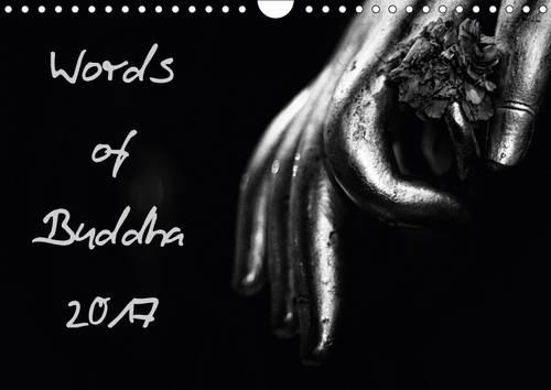 Words of Buddha 2017 2017: With Beautiful Photographs and Words of the Buddha Through the Year 2016. (Calvendo Faith)
