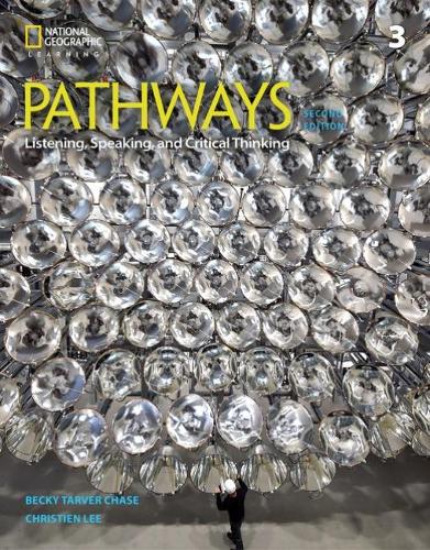 Pathways: Listening, Speaking, and Critical Thinking 3 (Pathways, Second Edition: Listening, Speaking, and Critical)