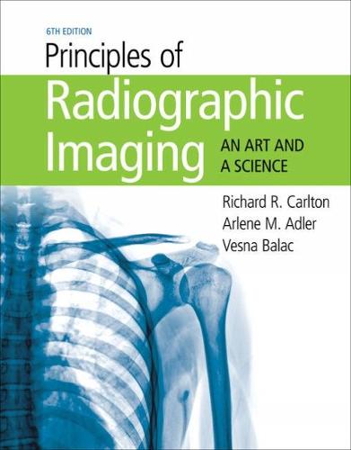 Principles of Radiographic Imaging: An Art and A Science (Mindtap Course List)