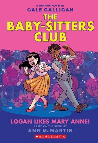 Logan Likes Mary Anne!: 8 (The Babysitters Club Graphic Novel)