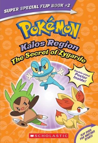 The Secret of Zygarde / A Legendary Truth (Pokemon Super Special Flipbook: Kalos Region / Unova Region)