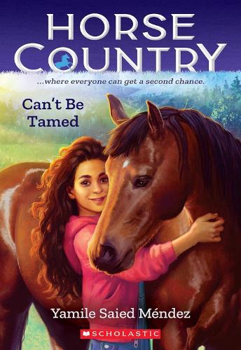 Can't Be Tamed (Horse Country #1): A stunning new series for fans of The Babysitters Club