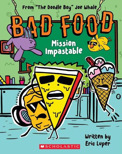 Mission Impastable: From ?The Doodle Boy? Joe Whale: From �the Doodle Boy� Joe Whale: 3 (Bad Food)