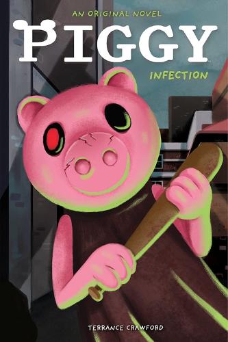 Infected (Piggy: Original Novel 1): An Afk Book (Piggy, 1)