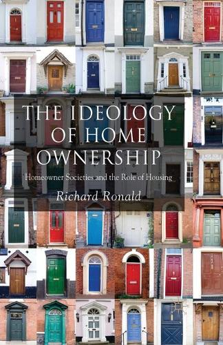 The Ideology of Home Ownership: Homeowner Societies and the Role of Housing