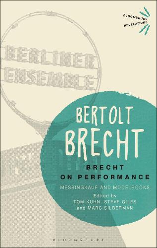 Brecht on Performance (Bloomsbury Revelations)