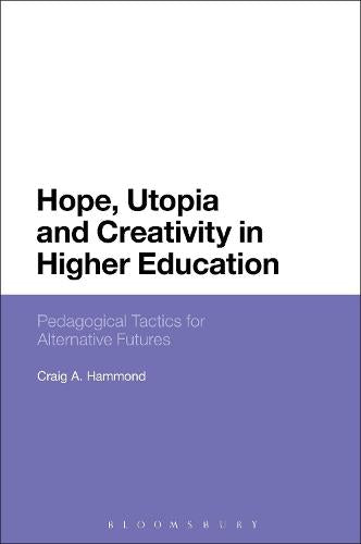 Hope, Utopia and Creativity in Higher Education