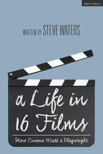 A Life in 16 Films: How Cinema Made a Playwright
