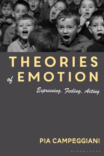 Theories of Emotion: Expressing, Feeling, Acting